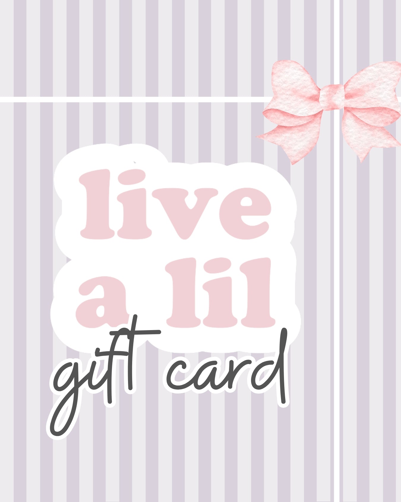 Live A Lil Gift Card